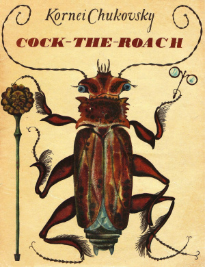 Chukovsky Kornei. Cock-the-roach