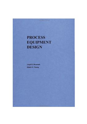Brownell L., Young E. Process Equipment Design