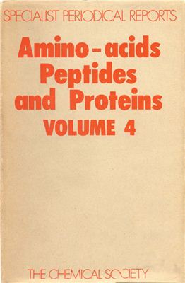 Amino Acids, Peptides, and Proteins. V. 04. A Review of the Literature Published during 1971. G.T. Young (senior reporter) [A Specialist Periodical Report]