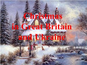 Christmas in Great Britain and Ukraine
