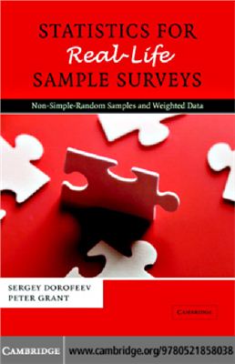 Dorofeev S., Grant P. Statistics for Real-Life Sample Surveys: Non-Simple-Random Samples and Weighted Data