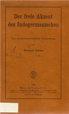 Loewe Richard. Der freie Akzent des Indogermanischen: Eine sprachwissenschaftliche Untersuchung