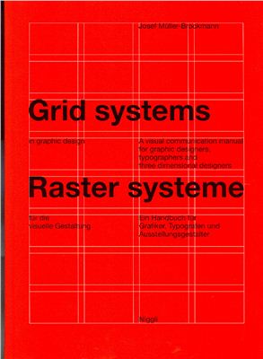 Josef Muller-Brockmann. Grid Systems in Graphic Design