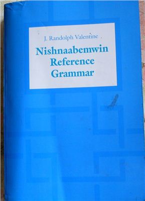 Valentine Randolph J. Nishnaabemwin Reference Grammar