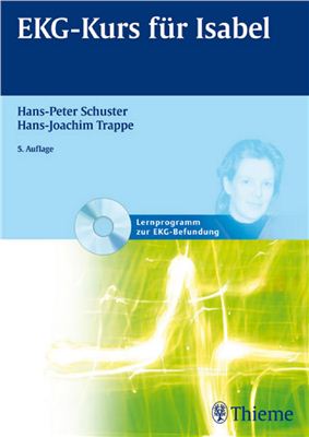 Schuster H.-P., Trappe H.-J. EKG-Kurs für Isabel