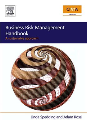 Spedding L., RoseA. Business Risk Management Handbook
