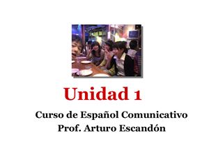 Escandón A. Unidad 1. Curso de Español Comunicativo