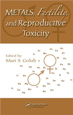 Golub M.S. (Ed.) Metals, Fertility, and Reproductive Toxicity