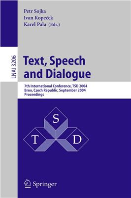 Sojka P., Kopecek I., Pala K. (editors) Text, Speech and Dialogue