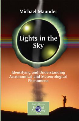Maunder M. Lights in the Sky: Identifying and Understanding Astronomical and Meteorological Phenomena