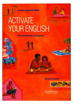 Sinclair B. Activate Your English. A Short Course for Adults (with Audio CD)