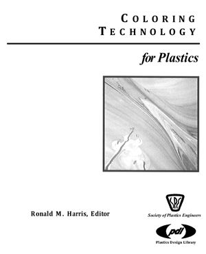 Harris Ronald M. (ed.) Coloring Technology for Plastics