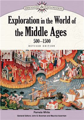 White P. Exploration in the World of the Middle Ages, 500-1500