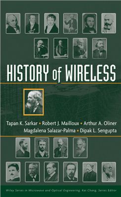 Tapan K. Sarkar et al. History of Wireless