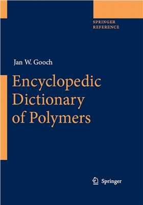 Gooch W.J. (Ed.). Encyclopedic Dictionary of Polymers