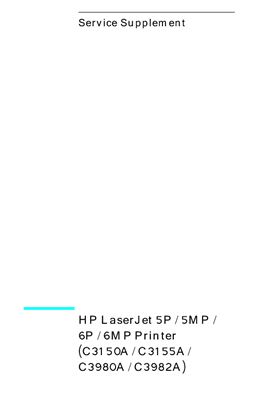 HP LaserJet 5P / 5MP / 6P / 6MP Printer (C3150A / C3155A / C3980A / C3982A). Service Manual