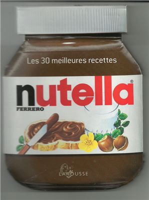 Bahic S. Les 30 meilleurs recettes NUTELLA/30 Самых лучших рецептов из Нутеллы