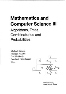 Drmota M., Flajolet P., Gardy D., Gittenberger B. (editors) Mathematics and Computer Science III: Algorithms, Trees, Combinatirics and Probabilities