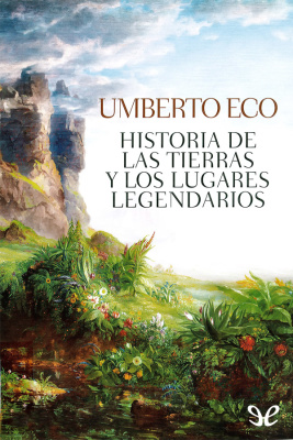 Eco Umberto. Historia de las tierras y los lugares legendarios