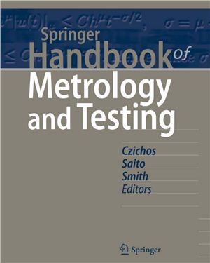 Czichos H., Saito T., Smith L.E. (Eds.) Handbook of Metrology and Testing