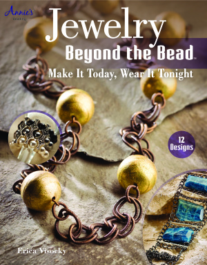 Visocky E. Jewelry Beyond the Bead - Make It Today, Wear It Tonight