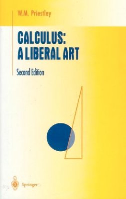 Priestley W.M. Calculus: A Liberal Art