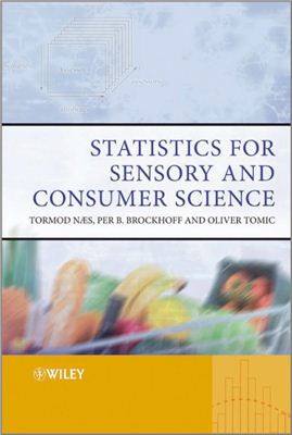 N?s T., Brockhoff P., Tomic O. Statistics for Sensory and Consumer Science