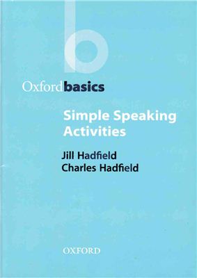 Hadfield Jill, Hadfield Charles. Simple Speaking Activities