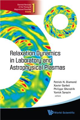 Diamond P.H., Garbet X., Ghendrith Ph., Sarazin Y. (Eds.) Relaxation Dynamics in Laboratory and Astrophysical Plasmas