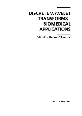 Olkkonen H. (ed.) Discrete Wavelet Transforms - Biomedical Applications