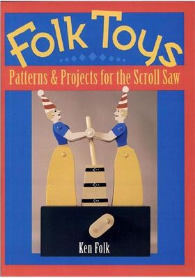 Folk K. Folk Toys Patterns & Projects for Scroll Saw