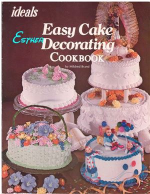 Brand Mildred. Easy Cake Decorating Cookbook
