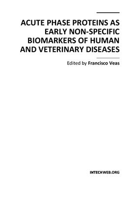 Veas F. (ed.) Acute Phase Proteins as Early Non-Specific Biomarkers of Human and Veterinary Diseases