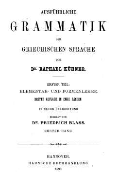 Kühner R. Ausführliche Grammatik der griechischen Sprache. T. 1