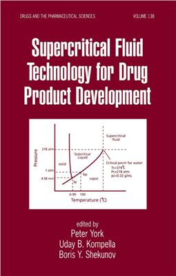 York P. e.a. (ed.). Supercritical Fluid Technology for Drug Product Development Vol. 138