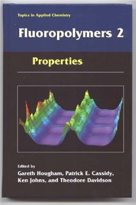 Hougham Gareth e.a. (ed.) Fluoropolymers 2. Properties