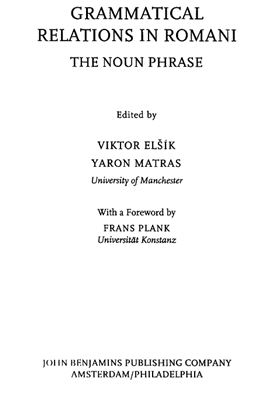 Matras Y., Elšík V. (eds.) Grammatical relations in Romani: the noun phrase