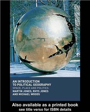 Jones Martin, Jones Rhys, Woods Michael. An introduction to political geography. Space, place and politics