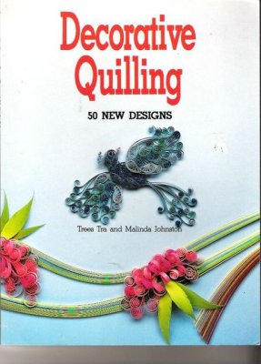 Tra T., Johnston M. Decorative Quilling (Декоративный квиллинг)