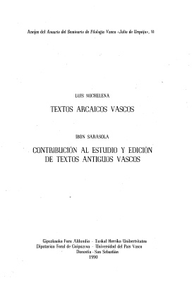 Michelena Luis, Sarasola Ibon. Textos arcáicos vascos. Contribución al estudio y edición de textos antiguos vascos