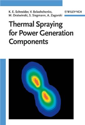 Schneider K.E., Belashchenko V., Dratwinski M., Siegmann S., Zagorski A. Thermal Spraying for Power Generation Components