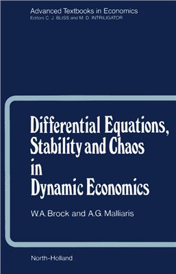 Brock W.A., Malliaris A.G. Differential Equations, Stability and Chaos in Dynamic Economics