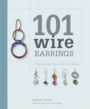 Peck Denise. 101 Wire Earrings: Step-by-Step Projects & Techniques