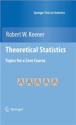 Keener R.W. Theoretical Statistics: Topics for a Core Course