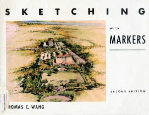 Wang.T.C. Sketching With Markers Наброски маркерами