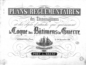 Plans reglementaries in coque des batimens de guerre & atlas de genie maritime a Toulon. Part 2