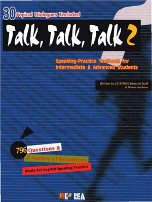 Korea L. Talk, Talk, Talk 2: Speaking-Practice Textbook for Intermediate &amp; Advanced Students
