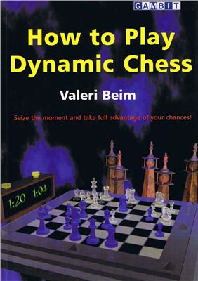 Beim V. How to Play Dynamic Chess