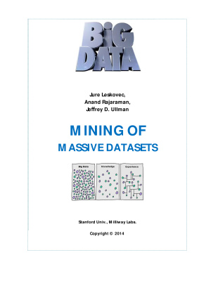 Leskovec Jure, Rajaraman Anand, Ullman Jeﬀrey D. Mining of massive datasets