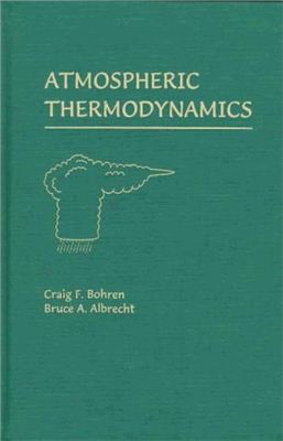 Bohren C.F., Albrecht B.A. Atmospheric thermodynamics
